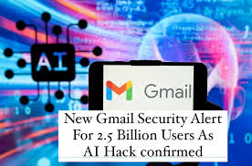 New Gmail Security Alert for 2.5 Billion Users After AI Hack